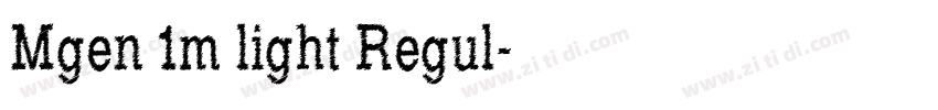 Mgen 1m light Regul字体转换